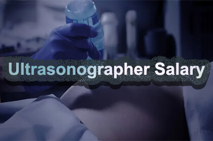 Ultrasonographer Salary-How Much Do Ultrasound Techs Make